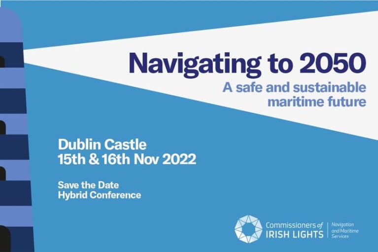 Irish Lights conference ‘Navigating to 2050 – A safe and sustainable maritime future’ to be held in November at Dublin Castle